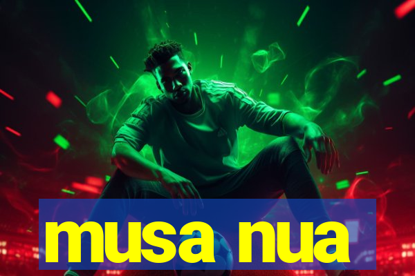 musa nua